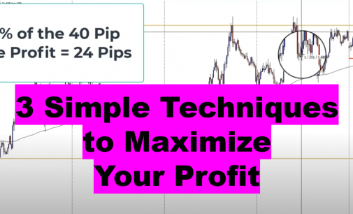 3 Simple Trade Management Techniques to Maximize Profit